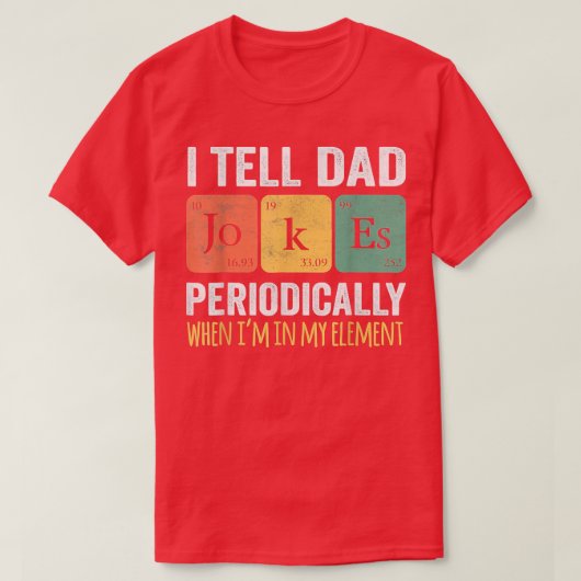 Retro Father Day I Tell Dad Jokes Periodically My  Tシャツ (デザイン正面)