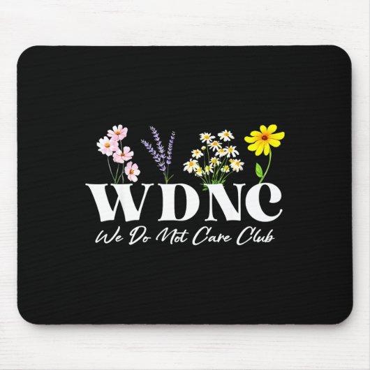 Retro Floral Wdnc We Do Not Care Club  マウスパッド (正面)