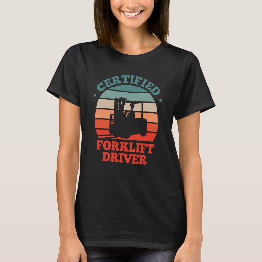 Retro Forklifter Certified Forklift Driver Tシャツ (正面)