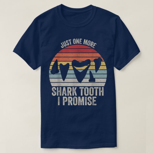Retro Fossil TeethJust One More Shark Tooth I Prom Tシャツ (デザイン正面)