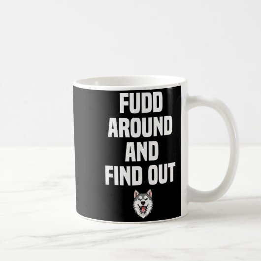 Retro Fudd Around And Find Adult Humor Sarcastic コーヒーマグカップ (右)