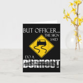 Retro Funny But Officer The Sign Said Do A Burnout カード (黄色い花)