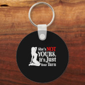 Retro Funny Sarcastic She Is Not Yours It Is Just  キーホルダー (正面)