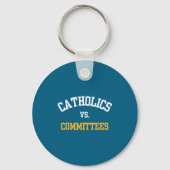 Retro Funny Trendy Quote Catholics Vs Committees キーホルダー (正面)