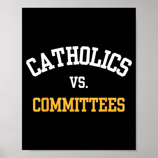 Retro Funny Trendy Quote Catholics Vs Committees  ポスター (正面)