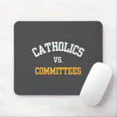 Retro Funny Trendy Quote Catholics Vs Committees  マウスパッド (マウス)