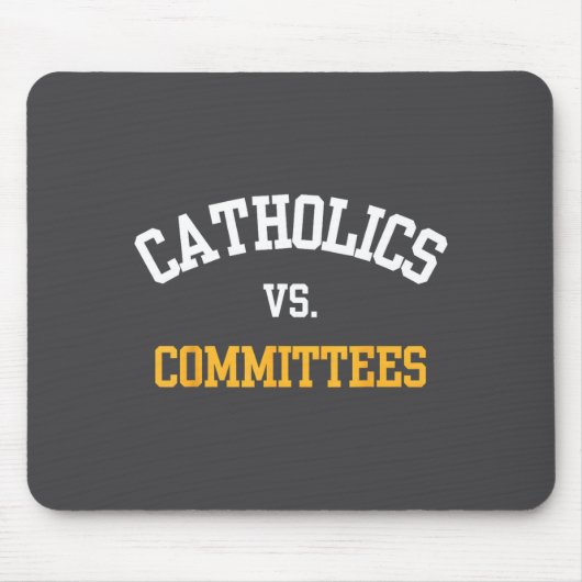 Retro Funny Trendy Quote Catholics Vs Committees  マウスパッド (正面)