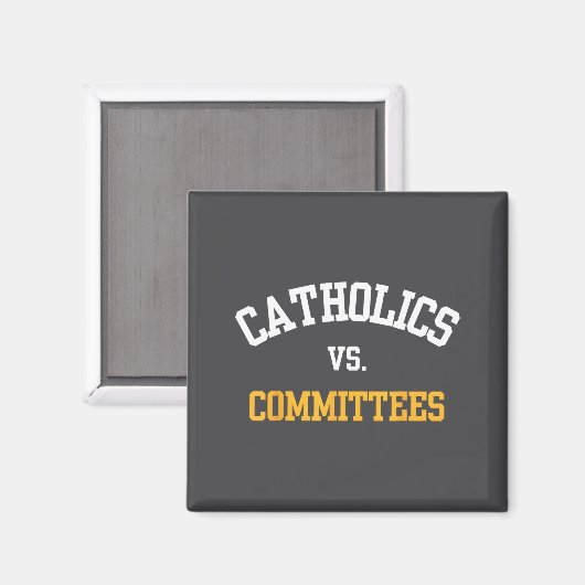 Retro Funny Trendy Quote Catholics Vs Committees  マグネット (正面/裏面)