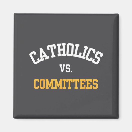 Retro Funny Trendy Quote Catholics Vs Committees マグネット (正面)