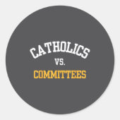 Retro Funny Trendy Quote Catholics Vs Committees ラウンドシール (正面)