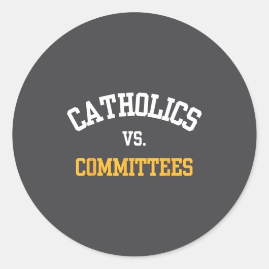 Retro Funny Trendy Quote Catholics Vs Committees  ラウンドシール (正面)