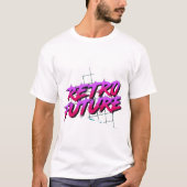 "Retro Future - Bold Neon Typography with 80s Aest Tシャツ (正面)