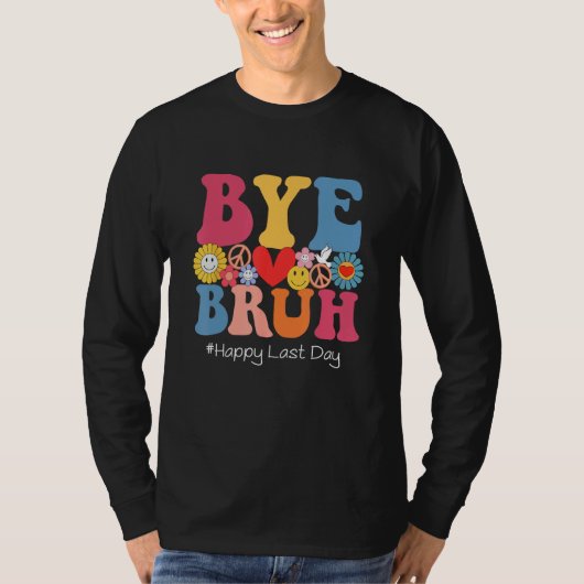 Retro Groovy Bye Bruh Teacher Kids Happy Last Day  Tシャツ (正面)