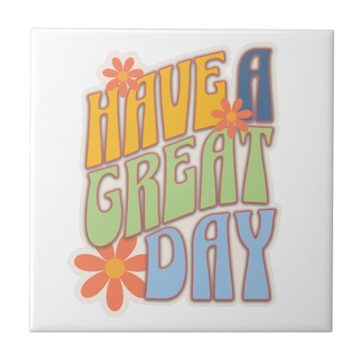 Retro Groovy "Have a Great Day" Floral タイル (正面)