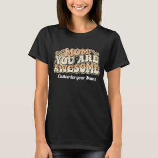 Retro Groovy Mom You Are Awesome Mother's Day Typo Tシャツ