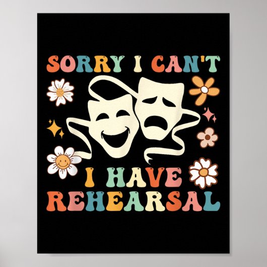 Retro Groovy Sorry I Can't I Have Rehearsal ポスター (正面)