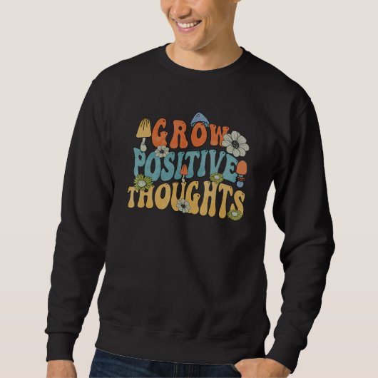 Retro Grow Positive Thoughts Mushroom Positive Ins スウェットシャツ (正面)