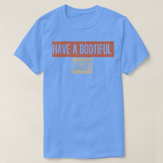 Retro, Have A Bootiful Night Funny667 Tシャツ (デザイン正面)