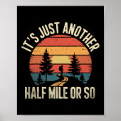 Retro Hiking Design Funny It's Just Another Half M ポスター (正面)