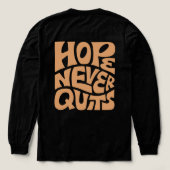 Retro Hope Never Quits Typography T-Shirt Design | トライブレンドＴシャツ (デザイン背面)