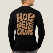 Retro Hope Never Quits Typography T-Shirt Design | トライブレンドＴシャツ (背面)