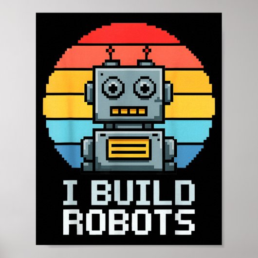 Retro I Build Robots Robotics Engineering Ai Tech  ポスター (正面)