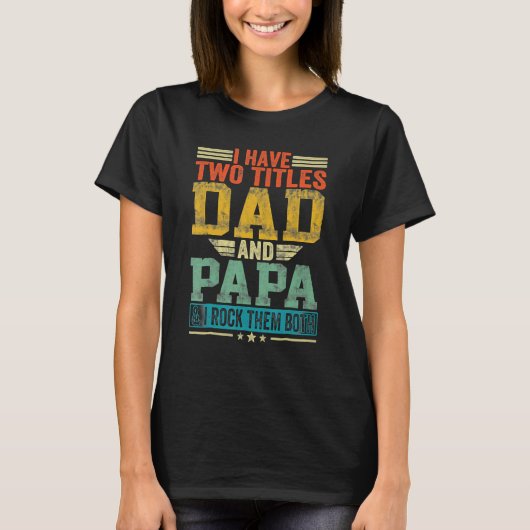Retro I Have Two Titles Dad And Papa And I Rock Fa Tシャツ (正面)