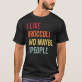 Retro I Like Broccoli & Maybe 3 People Broccoli Tシャツ (正面)