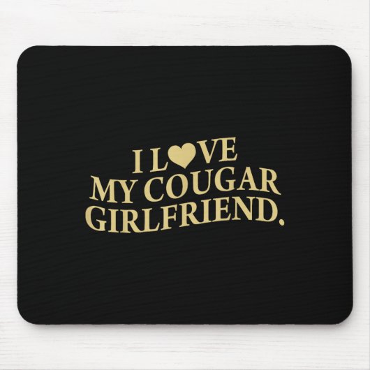 Retro I Love My Cougar-girlfriend Funny Boyfriend  マウスパッド (正面)