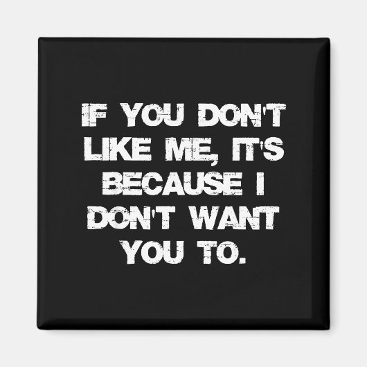 Retro If You Don't Like Me It's Because I Don't Wa マグネット (正面)