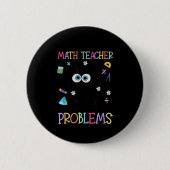 Retro I'm A Math Teacher Of Course I Have Problems 缶バッジ (正面)