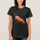Retro Im Going To Krill Myself Shrimp Funny Ocean  Tシャツ (正面)
