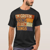 Retro Im Griffin Doing Griffinhings Funny Birthday Tシャツ (正面)