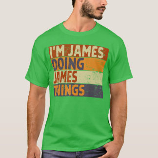 Retro Im JAMES Doing JAMEShings Funny Birthday Jok Tシャツ