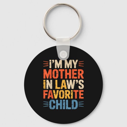 Retro I'm My Mother In Law's Favorite Child Funny キーホルダー (正面)