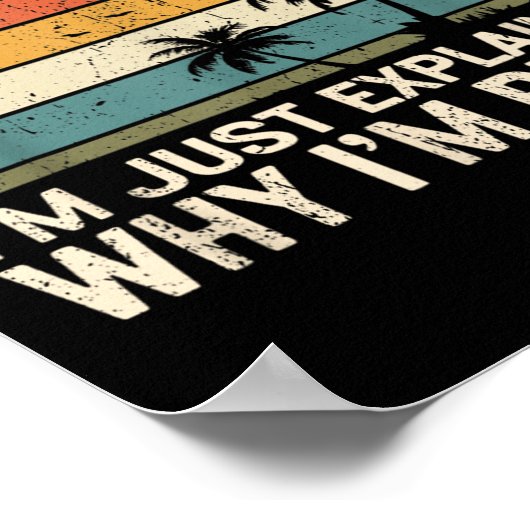 Retro I'm Not Arguing, I'm Just Explaining Why I'm ポスター (角)