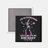 Retro I'm So Depressed I Act Like It's My Birthday マグネット (正面/裏面)