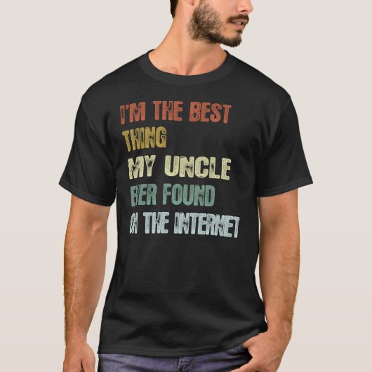 Retro I'm The Best Thing My Uncle Ever Found On Th Tシャツ (正面)