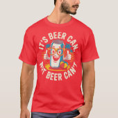 Retro It's Beer Can Not Beer Can't Funny Party Dri Tシャツ (正面)
