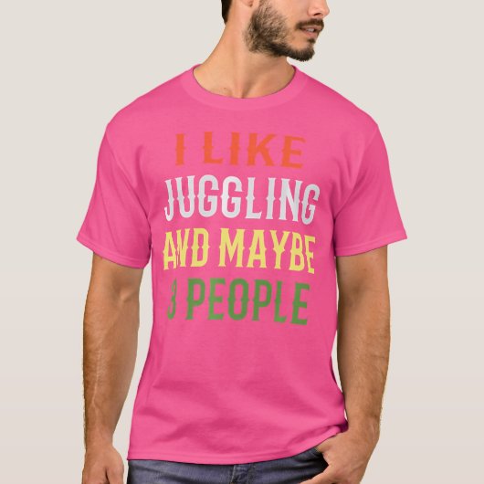 Retro Juggling Design 'I Like Juggling And Maybe Tシャツ (正面)