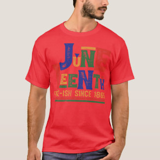 Retro Juneteenth Free-ish Since 1865 Vintage Black Tシャツ