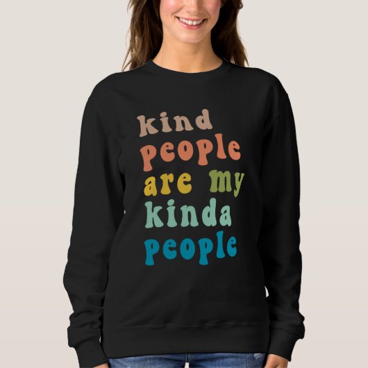 Retro Kind People Are My Kinda People Kindness Ins スウェットシャツ (正面)