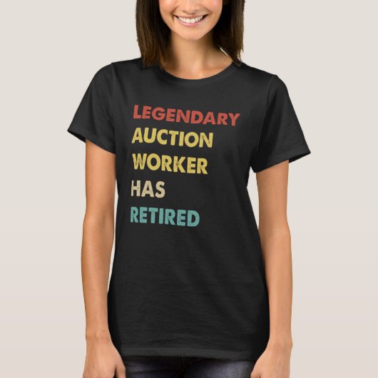 Retro Legendary Auction Worker Has Retired Tシャツ (正面)