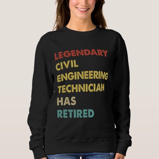Retro Legendary Civil Engineering Technician Has R スウェットシャツ (正面)