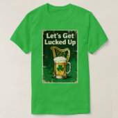 Retro Let's Get Lucked Up Tシャツ (デザイン正面)