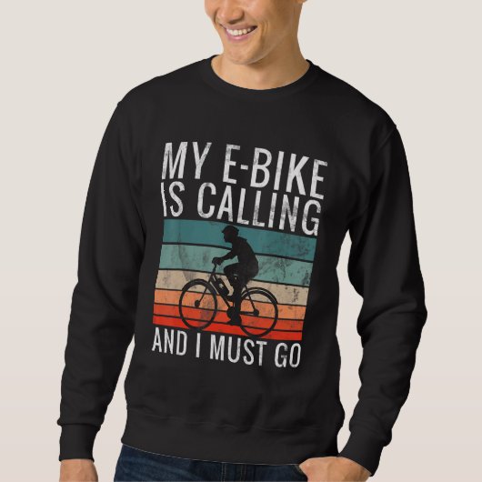 Retro My E-Bike Is Calling And I Must Go Bicycle C スウェットシャツ (正面)