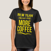 Retro New Year More Coffee Morning Motivation Caff Tシャツ (正面)
