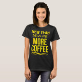 Retro New Year More Coffee Morning Motivation Caff Tシャツ (正面フル)