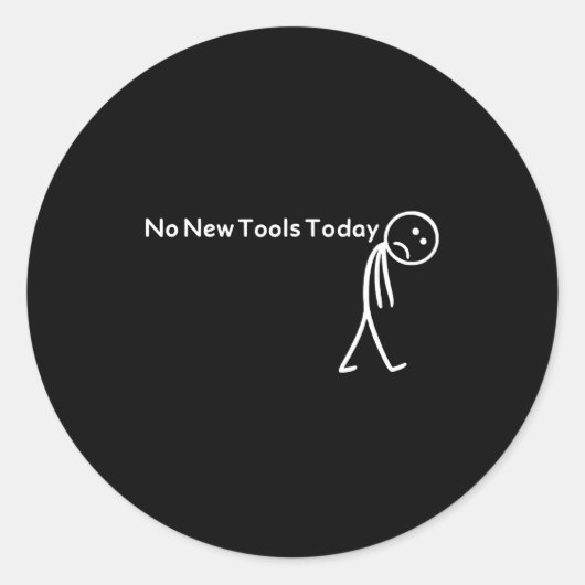 Retro No New Tools Today Funny Meme  ラウンドシール (正面)