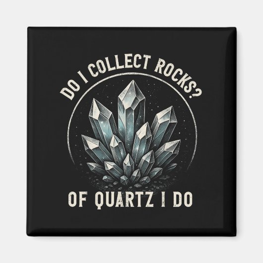 Retro Of Quartz I Do Rock Collector Geode Hunter G マグネット (正面)